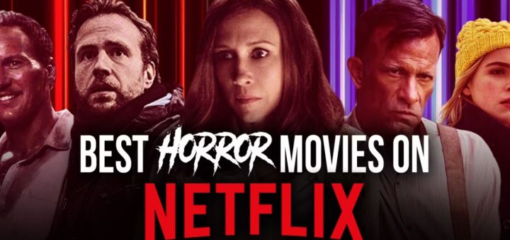 Best Horror Movies on Netflix of all time