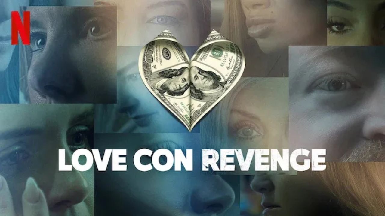 Love Con Revenge Netflix poster showing heart & romance scam
