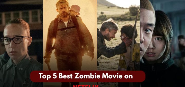 Top 5 Best Zombie Movie on netflix