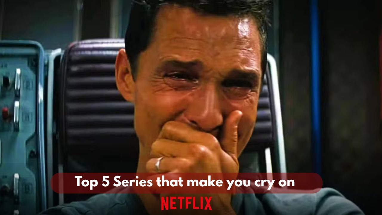 5 Netflix Series That’ll Make You Cry — And #5 Hits Harder Than the Rest