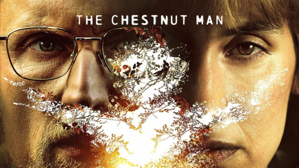 The Chestnut Man poster
